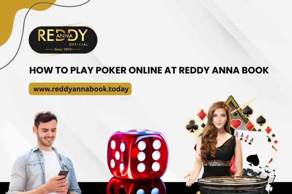 How to Play Poker Online at Reddy Anna Book