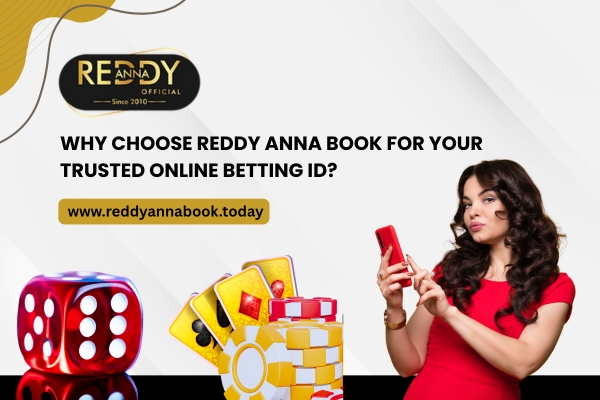 Why Choose Reddy Anna Book for Your Trusted Online Betting ID