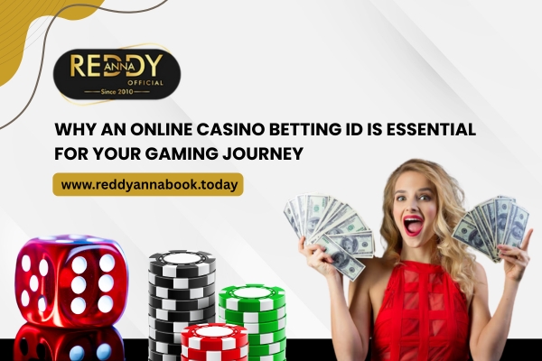 Why an Online Casino Betting ID is important